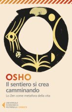 sentiero si crea camminando. Lo zen come metafora della vita