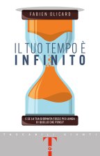 tuo tempo è infinito. E se la tua giornata fosse più lunga di quello che pensi?