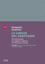 lingua del santuario. Introduzione all’ebraico biblico in ventidue lezioni