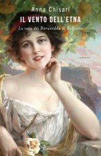 vento dell'Etna. La saga dei Baruneddu di Belpasso