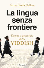 lingua senza frontiere. Fascino e avventure dello yiddish
