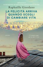 felicità arriva quando scegli di cambiare vita