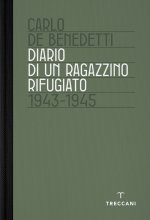 Diario di un ragazzino rifugiato. 1943-1945