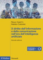 diritto dell'informazione e della comunicazione nell'era dell'intelligenza artificiale. Stampa, radiotelevisione, telecomunicazioni, internet, teatro