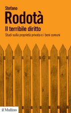 terribile diritto. Studi sulla proprietà privata e i beni comuni