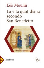 vita quotidiana secondo San Benedetto