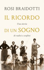 ricordo di un sogno. Una storia di radici e confini