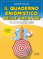 quaderno enigmistico delle vacanze. Più di 100 pagine di giochi e puzzle per un'estate fuori dagli schemi 