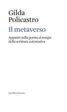 metaverso. Appunti sulla poesia al tempo della scrittura automatica