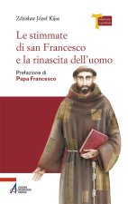 stimmate di San Francesco e la rinascita dell'uomo