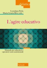 agire educativo. Manuale per educatori e operatori socio-assistenziali