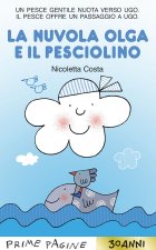 nuvola Olga e il pesciolino. Stampatello maiuscolo
