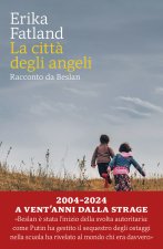 città degli angeli. Racconto da Beslan