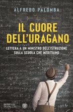 cuore dell'uragano. Lettera a un ministro dell'istruzione sulla scuola che meritiamo