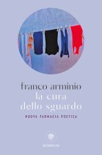 cura dello sguardo. Nuova farmacia poetica