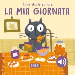 mia giornata. Dolci storie sonore