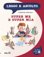 Super Me e Super Mia. Leggo e ascolto