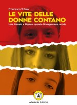 vite delle donne contano. Lola, Pamela e Desirée: quando l’immigrazione uccide