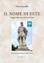 nome di Este. Viaggio sulle tracce di Casa d’Este