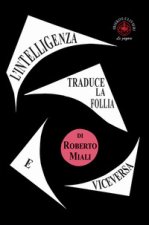 intelligenza traduce la follia e viceversa. Saggio