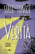 Sulle tracce della verità 