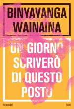 giorno scriverò di questo posto