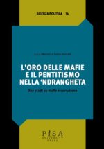 oro delle mafie e il pentitismo nella ‘ndrangheta. Due studi su mafie e corruzione