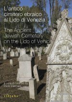 antico cimitero ebraico al Lido di Venezia-The Ancient Jewish Cemetery on the Lido of Venice