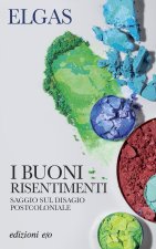 buoni risentimenti. Saggio sul disagio postcoloniale