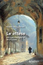 attese. Una nuova indagine di Miro Casadei