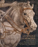 spada e la memoria. Giovanni Acuto e Niccolò da Tolentino: i condottieri del Duomo di Firenze fra storia, arte e conservazione