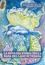 favolosa storia della rana del lago di Vedana