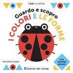 Guardo e scopro i colori e le forme. Occhi curiosi