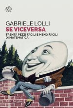Se viceversa. Trenta pezzi facili e meno facili di matematica