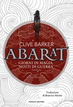 Giorni di magia notti di guerra. Abarat