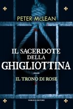 sacerdote della ghigliottina. Il trono di rose
