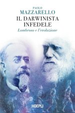 darwinista infedele. Lombroso e l'evoluzione