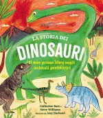 storia dei dinosauri. Il mio primo libro sugli animali preistorici