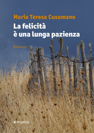 felicità è una lunga pazienza