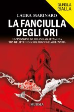fanciulla degli ori. Un'indagine da Milano ad Altamura, tra delitti e una maledizione millenaria