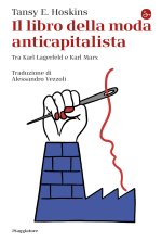 libro della moda anticapitalista. Tra Karl Lagerfeld e Karl Marx