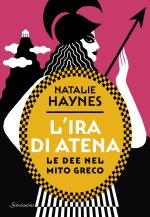 ira di Atena. Le dee nel mito greco
