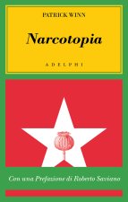 Narcotopia. Indagine sul cartello della droga asiatico che ha sconfitto la CIA