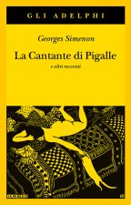 cantante di Pigalle e altri racconti