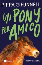 pony per amico. Storie di cavalli