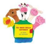 amici della fattoria. Un libro da animare