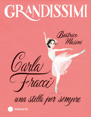 Carla Fracci, una stella per sempre (Beatrice Masini)(Brožovaná)