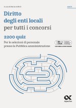 Diritto enti locali per tutti i concorsi. 2200 quiz. Per le selezioni di personale presso la Pubblica amministrazione. Ediz. MyDesk