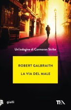 via del male. Un'indagine di Cormoran Strike