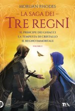 saga dei tre regni: Il principe dei ghiacci-La tempesta di cristallo-Il regno immortale